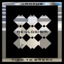 Vantus - Time To Break