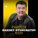 Maxset Otemuratov - Pariyler