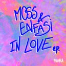 Moss & Enfasi - In Love