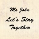Ms. John - Let\'s Stay Together (Beat Rivals Remix (Instrumental))