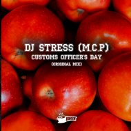 DJ Stress (M.C.P) - Customs Officer\'s Day