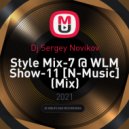Dj Sergey Novikov - Style Mix-7 @ WLM Show-11 [N-Music] ()