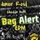 Junior Reid & Massive B & Chedda Boss & Scrilla - Bag Alert (feat. Scrilla) (Reggae Remix)