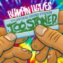 Bumpin Uglies & Artikal Sound System - Too Stoned (Original Mix)