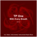 TP One - With Every Breath