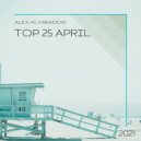Alex Alvarados - TOP 25 April + Melodic BOOM =) ()
