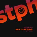 Mauri Fly - Back To The House (DJ Fopp Remix)