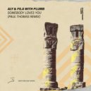 Aly & Fila, Plumb - Somebody Loves You (Paul Thomas Extended Remix)