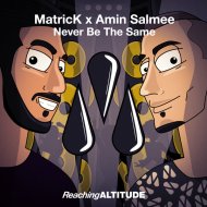 MatricK & Amin Salmee - Never Be The Same