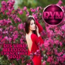 Djs Vibe - Melodic Trance Mix 2021 ()
