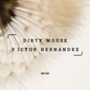 Dirty Mouse & Victor Hernandez - American Beanty (Original Mix)