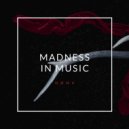 NØM4 - Madness in Music (Original Mix)
