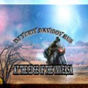 DJ Yuriy Davidov RuS - At The Edge Of The Universe (Original Mix)