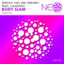 Menno van der Meulen feat. Lasashka - Body Slam (Original Mix)