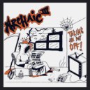 Archaic 3 - Not For Me