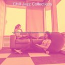 Chill Jazz Collections - Sunny Moods for Focusing ()