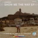 Xander - Show Me The Way (Original Mix)