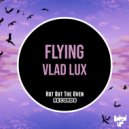 Vlad Lux - Flying (Original Mix)
