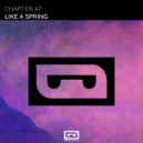 Chapter 47 - Like A Spring (Extended Mix)