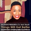 Excessive Pressure & Co. feat. ShezAr - Things Will Get Better (Undenyable Soul Classic Remix)
