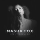 Masha FOX - Стану сильной (Original Mix)
