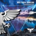 Matthew Duncan - Rainmaker (Extended Mix)