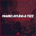 Mario Ayuda & Tizz - You\'ll Be There (Instrumental Mix)