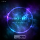 Maxim Aqualight - Twenty Seven (Original Mix)