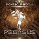 POINoir - Fight To Freedom (Original Mix)