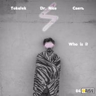 Tokatek & Dr. Nice & Светь - Who is it