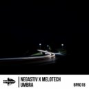 Negastiv Ft. Melotech - Umbra