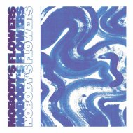 Nobody\'s Flowers - Mountains Out of Broken Men