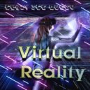 CRAZY ICE QUEEN - Virtual Reality (Original Mix)