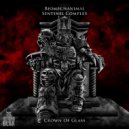 Biomechanimal & Sentinel Complex - Crown of Glass (Original Mix)