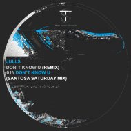 Julls  - Don\'t Know U