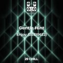 Gentle Hint - Enjoy