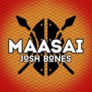 Josh Bones - Maasai (Original Mix)