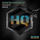 Syafiq Hakim - Catastrophic (Original Mix)