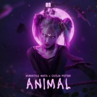 Hardstyle Mafia & Caitlin Potter - Animal