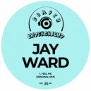 Jay Ward - Feel Me