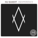 Nu Bandit - Inexperience (Original Mix)