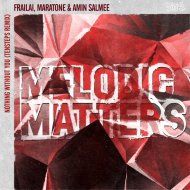 Frailai, Maratone & Amin Salmee - Nothing Without You