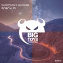 Wynwood & Whoman - Soronus (Original Mix)