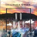CRAZY ICE QUEEN - No Way