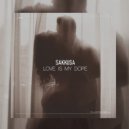 Sakkusa - Love Is My Dope (Original Mix)