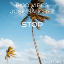Rico Vibes & José Sanchez - Stop (Extended Version)