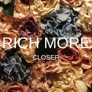 RICH MORE - Closer