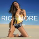RICH MORE - Eivissa