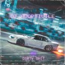 DJ HOOPTIVILE - DIRTY SHIT ()