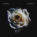 O\'Monrova - Not Reality (Original Mix)